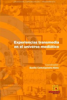 Experiencias transmedia en el universo mediático