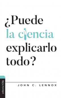Las ��Puede La Ciencia Explicarlo Todo?
