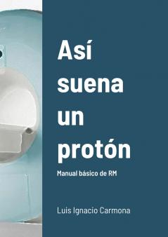 Así suena un protón
