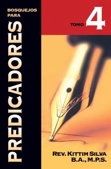 El Bosquejos para predicadores Tomo 4