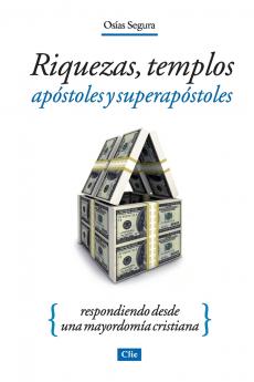 La Riquezas templos ap��stoles y s��per ap��stoles Softcover Wealth Megachurches Apostles and Super Apostles