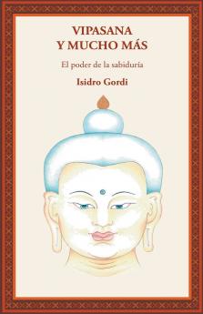 Vipasana y mucho más
