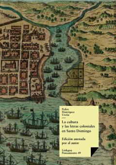 La cultura y las letras coloniales en Santo Domingo