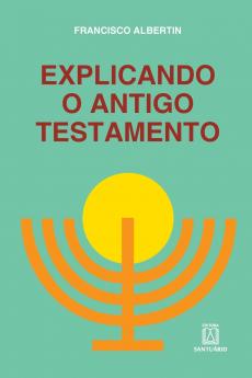Explicando o antigo testamento