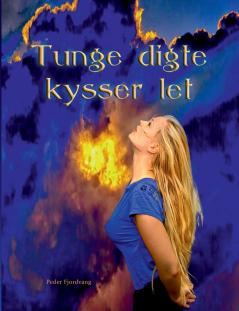 Tunge digte kysser let