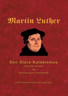 Martin Luther - Den store Katekismus