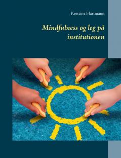 Mindfulness og leg på institutionen