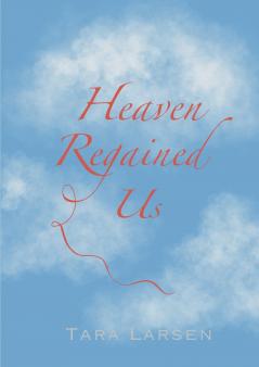 Heaven Regained Us