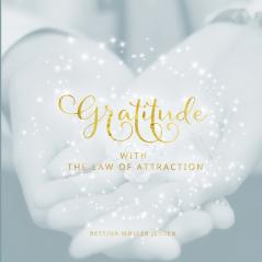 Gratitude with the Law of Attraction
