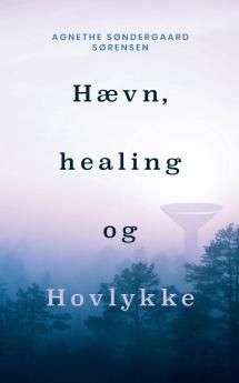 Hævn healing og Hovlykke
