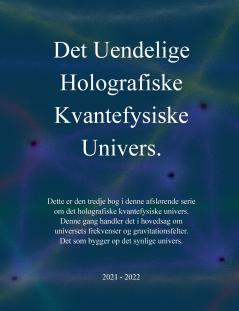 Det uendelige holografiske kvantefysiske univers!