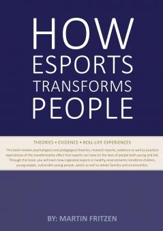 How Esports Transforms People