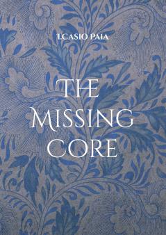 The Missing Core