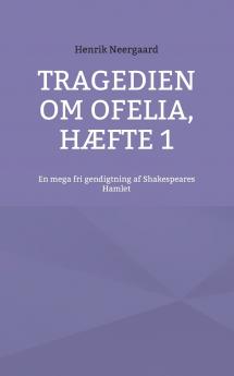 Tragedien om Ofelia Hæfte 1