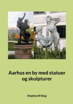 Aarhus en by med statuer og skulpturer