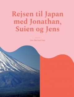 Rejsen til Japan med Jonathan Suien og Jens