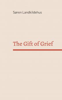 The Gift of Grief