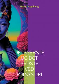 Det værste og det bedste ved polyamori