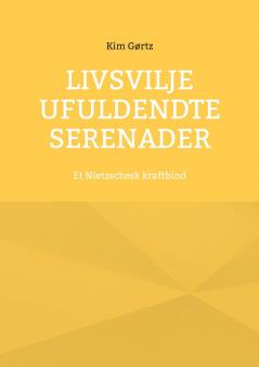 Livsvilje Ufuldendte serenader
