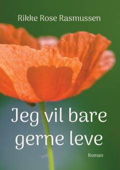 Jeg vil bare gerne leve