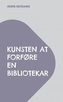 Kunsten at forføre en bibliotekar