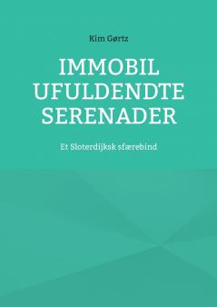 Immobil Ufuldendte serenader