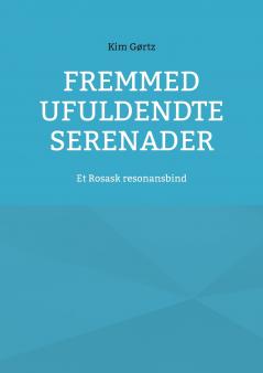 Fremmed Ufuldendte serenader