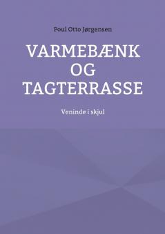 Varmebænk og tagterrasse