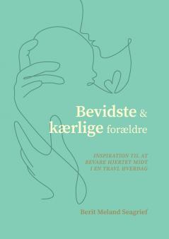 Bevidste og kærlige forældre