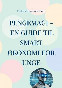 Pengemagi - En guide til smart økonomi for unge