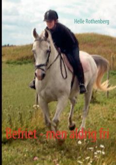 Befriet - men aldrig fri