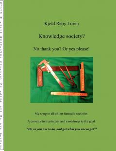 Knowledge Society? No thank you? Or yes please!