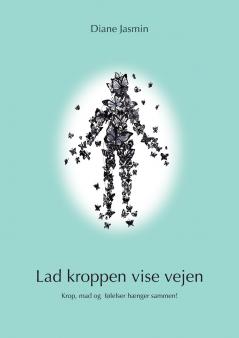 Lad kroppen vise vejen