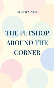The petshop around the corner