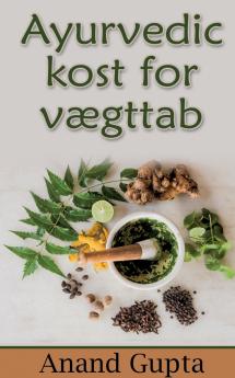 Ayurvedic kost for vægttab