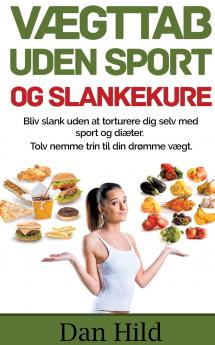 Vægttab uden sport og slankekure.