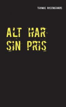 Alt har sin pris