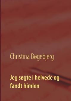 Jeg søgte i helvede og fandt himlen