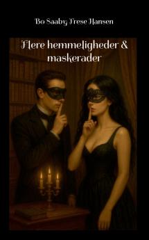 Flere hemmeligheder & maskerader