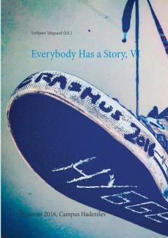 Everybody Has a Story VI