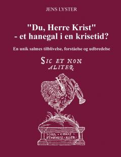 Du Herre Krist - et hanegal i en krisetid?