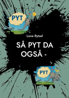 Så PYT da også -