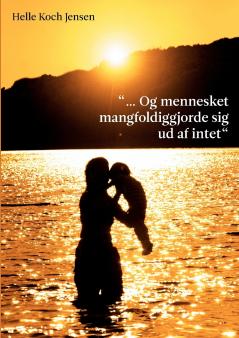 ... Og mennesket mangfoldiggjorde sig ud af intet