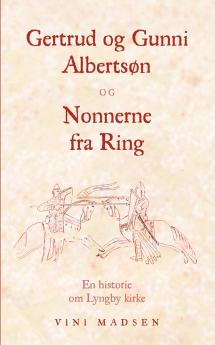 Gertrud og Gunni Albertsøn og Nonnerne fra Ring