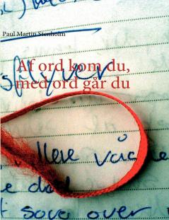 Af ord kom du med ord går du