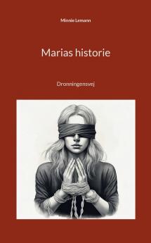 Marias historie