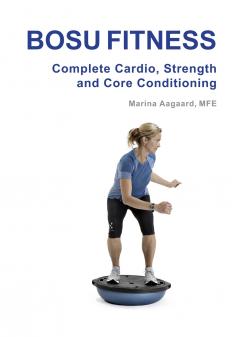 BOSU FITNESS - Complete Cardio Strength and Core Conditioning