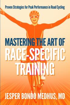 Mastering the Art of Race-Specific Training