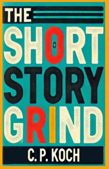 The Short Story Grind
