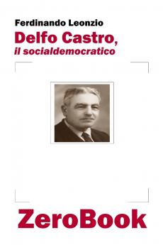 Delfo Castro il socialdemocratico